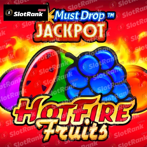 Must Drop Jackpot Hot Fire Fruits