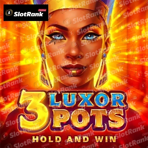 3 Luxor Pots: Hold and Win